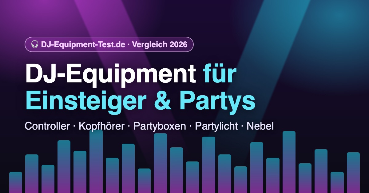 DJ-Equipment für Einsteiger und Partys: DJ-Controller, Kopfhörer, Partyboxen, Partylicht und Nebelmaschinen